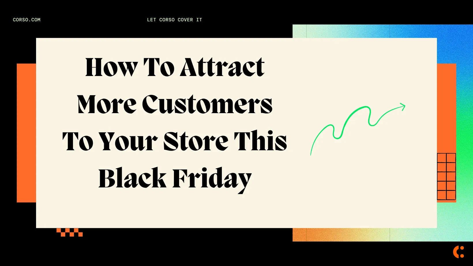 BFCM: How To Attract More Customers To Your eCommerce Store