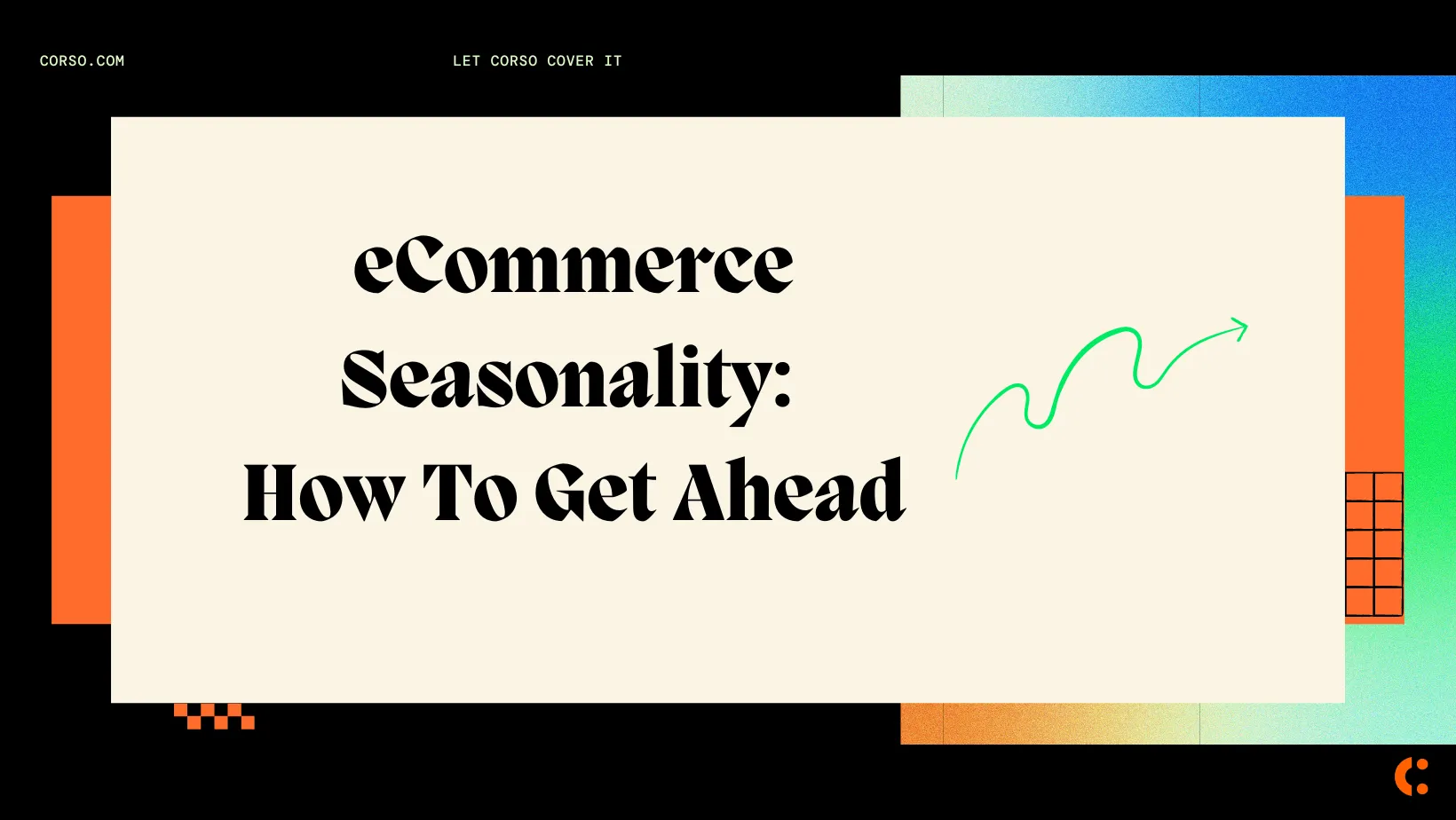 eCommerce Seasonality: How To Stay Ahead And Boost Sales