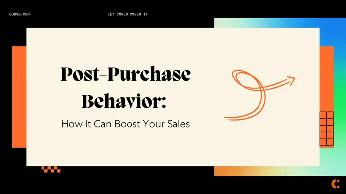 Post-Purchase Behavior: How It Can Boost Your Sales