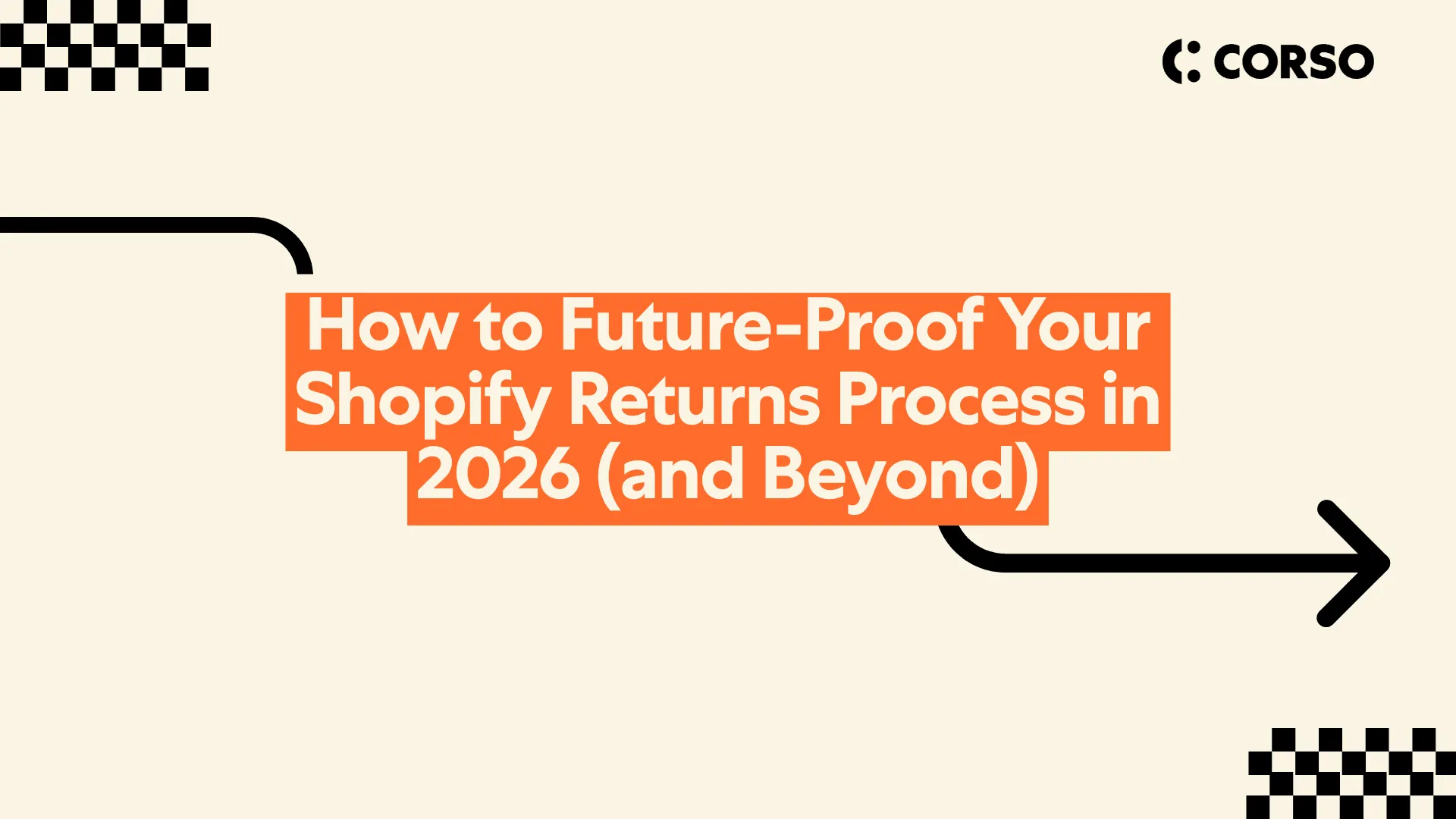 How to Future-Proof Your Shopify Returns Process in 2026 (and Beyond)