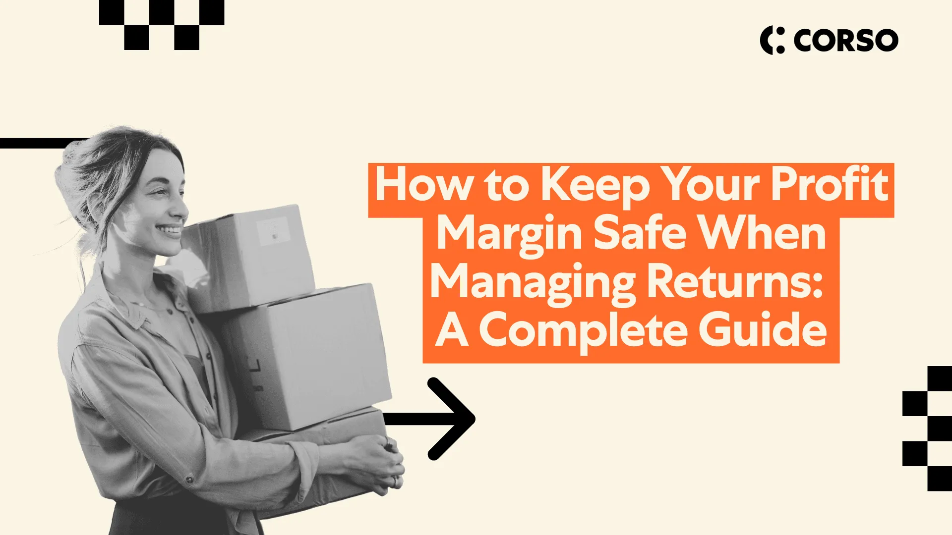 How to Keep Your Profit Margin Safe When Managing Returns: A Complete Guide